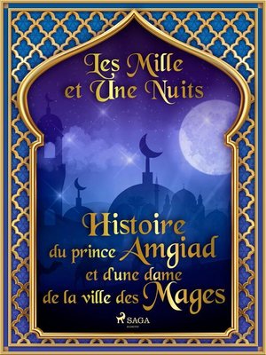 cover image of Histoire du prince Amgiad et d'une dame de la ville des Mages